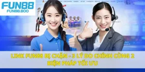 Link Fun88 bị chặn: 3 lý do chính cùng 2 biện pháp tối ưu