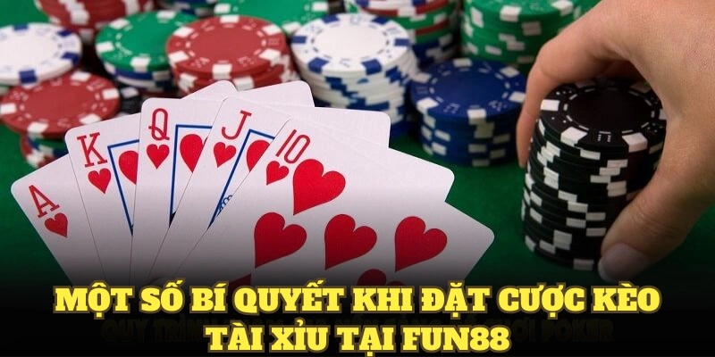 Một số bí quyết khi đặt cược kèo tài xỉu tại fun88
